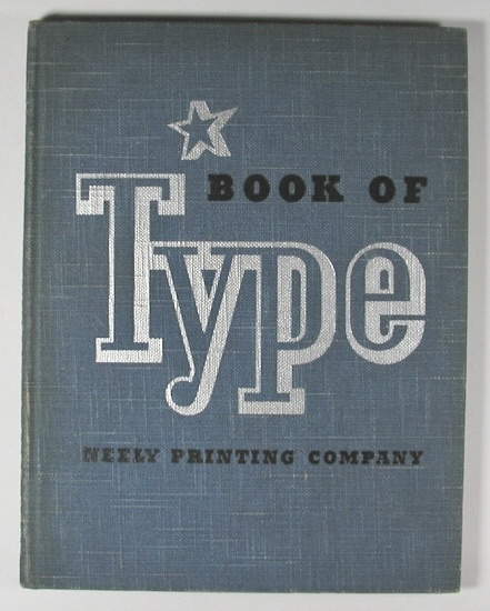 Image for BOOK OF TYPE. NEELY PRINTING COMPANY BOOK OF TYPE. NEELY PRINTING COMPANY