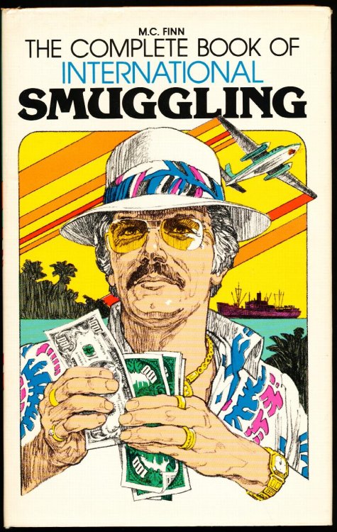 THE COMPLETE BOOK OF INTERNATIONAL SMUGGLING.