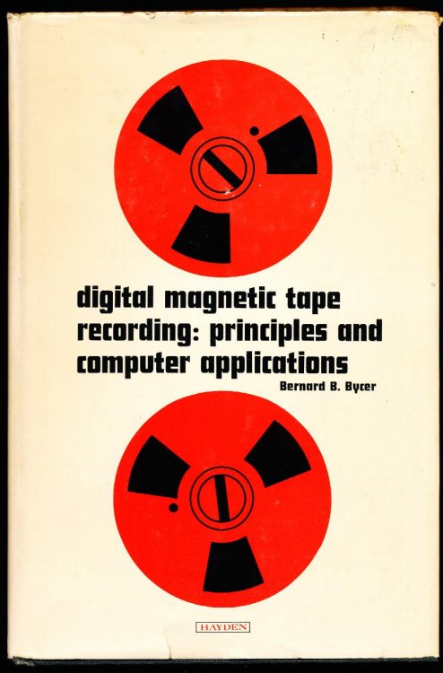 DIGITAL MAGNETIC TAPE RECORDING: Principles and Computer Applications
