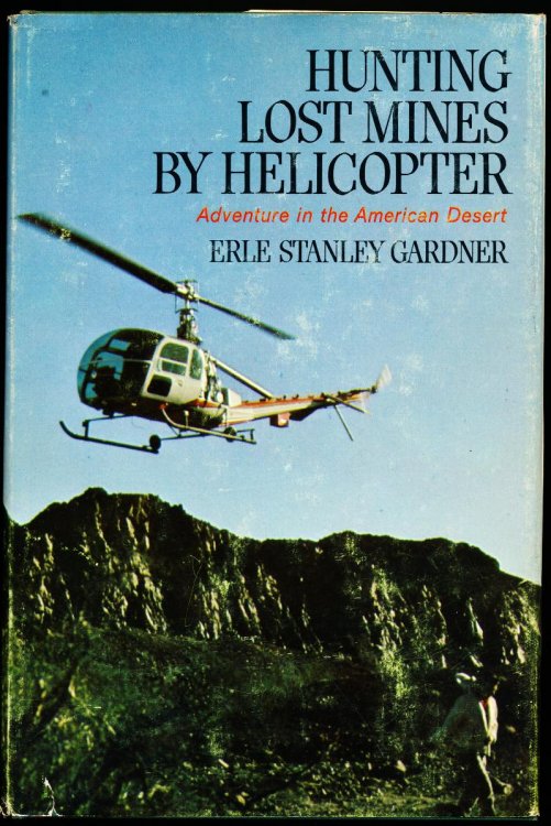 HUNTING LOST MINES BY HELICOPTER. Adventure in the American Desert.