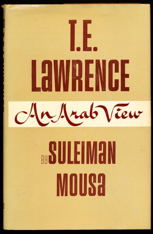 T. E. LAWRENCE: an Arab View