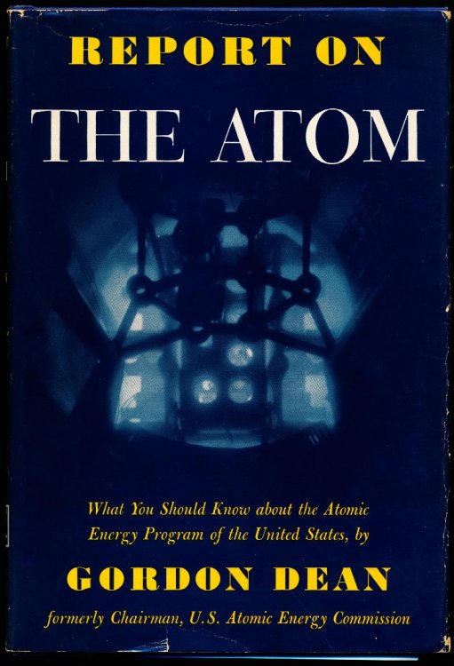 REPORT ON THE ATOM. What You Should Know About the Atomic Energy Program of the United States.