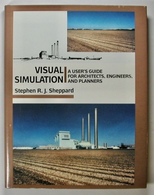 VISUAL SIMULATION. A User's Guide for Architects, Engineers, and Planners.