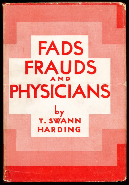 FADS, FRAUDS, AND PHYSICIANS. Diagnosis and Treatment of the Doctors' Dilemma