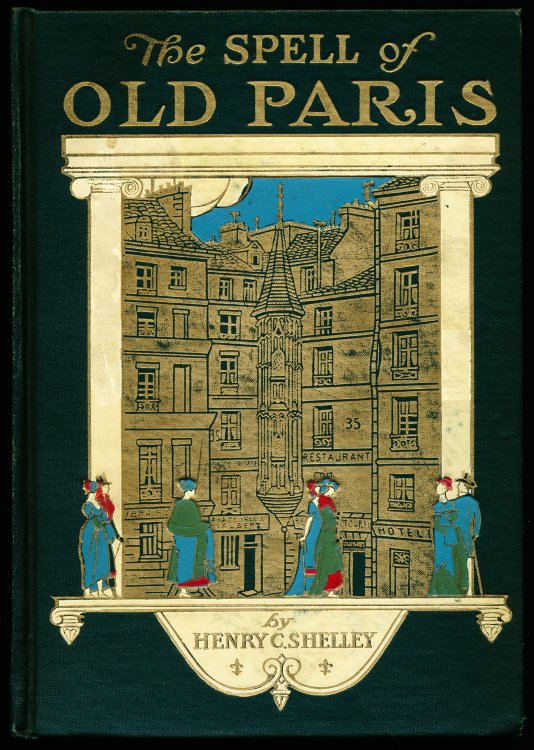 THE SPELL OF OLD PARIS. The Social, Historical and Literary Associations.