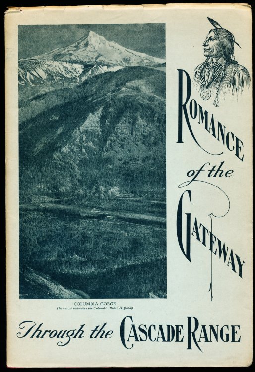 ROMANCE OF THE GATEWAY THROUGH THE CASCADE RANGE