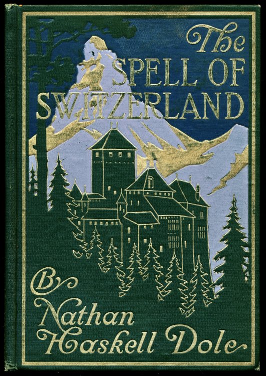 THE SPELL OF SWITZERLAND.