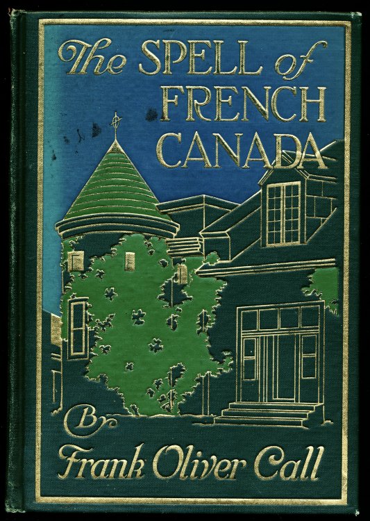 THE SPELL OF FRENCH CANADA