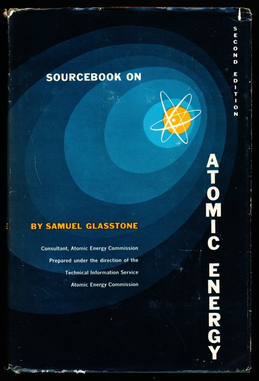 SOURCEBOOK ON ATOMIC ENERGY. Second Edition
