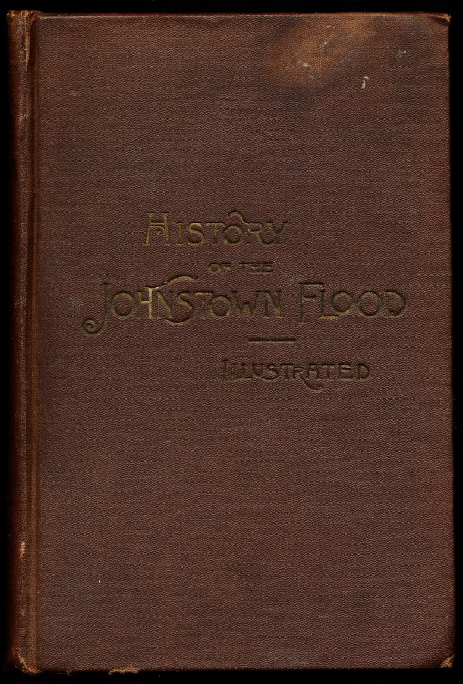 HISTORY OF THE JOHNSTOWN FLOOD