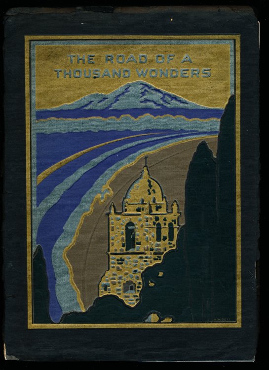 THE ROAD OF A THOUSAND WONDERS. The Coast Line - Shasta Route of the Southern Pacific Company from Los Angeles Through San Francisco, to Portland, A Journey of Over One Thousand Three Hundred Miles.
