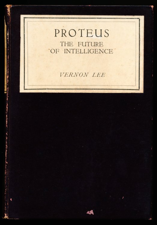 PROTEUS, or The Future of Intelligence. To-Day and To-Morrow series