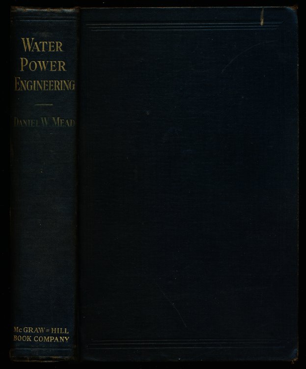WATER POWER ENGINEERING: The Theory, Investigation and Development of Water Powers