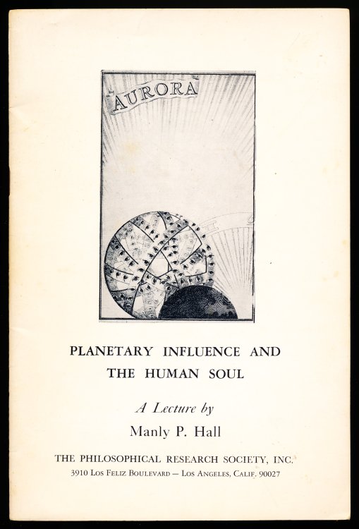 PLANETARY INFLUENCE AND THE HUMAN SOUL. A Lecture by Manly P. Hall