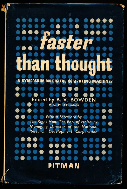 FASTER THAN THOUGHT. A Symposium on Digital Computing Machines