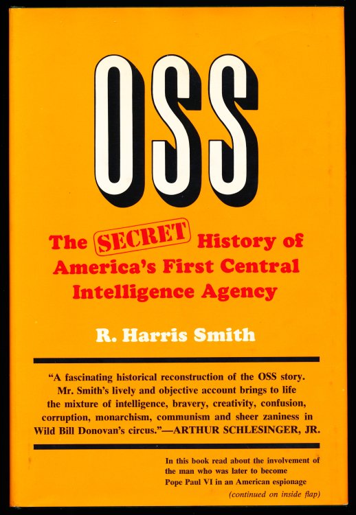 OSS. The Secret History of America's First Central Intelligence Agency