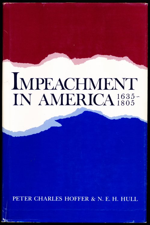 IMPEACHMENT IN AMERICA 1635-1805