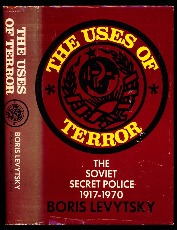 THE USES OF TERROR. The Soviet Secret Police 1917-1970