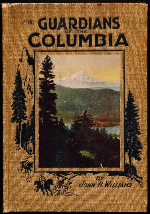 THE GUARDIANS OF THE COLUMBIA. Mount Hood, Mount Adams, and Mount St. Helens,