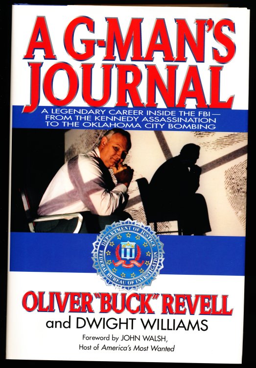 A G-MAN'S JOURNAL. A Legendary Career Inside the FBI from the Kennedy Assassination to the Oklahoma City Bombing.
