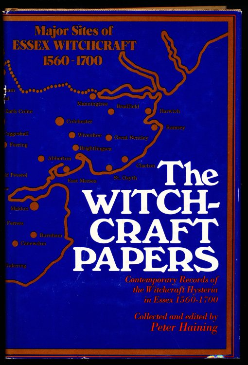 THE WITCHCRAFT PAPERS. Contemporary Records of the Witchcraft Hysteria in Essex 1560 - 1700.