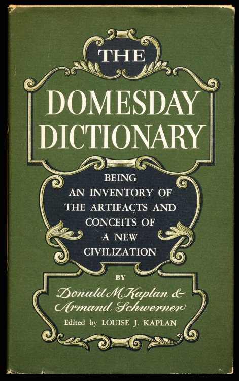 THE DOMESDAY DICTIONARY. Being An Inventory of the Artifacts and Conceits of a New Civilization.