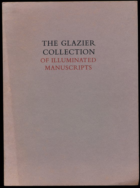 THE GLAZIER COLLECTION OF ILLUMINATED MANUSCRIPTS