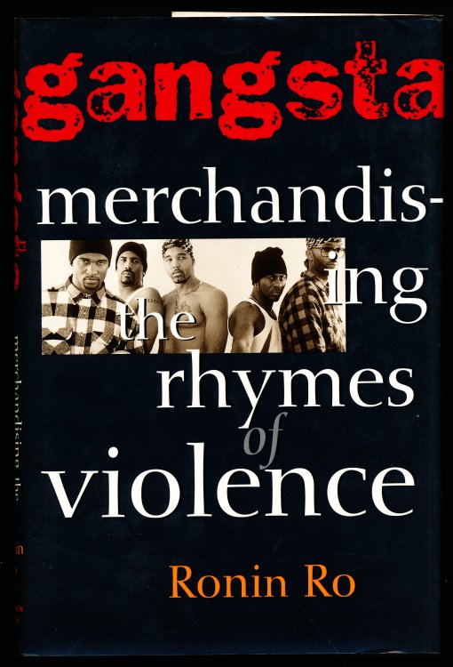 GANGSTA. Merchandising the Rhymes of Violence