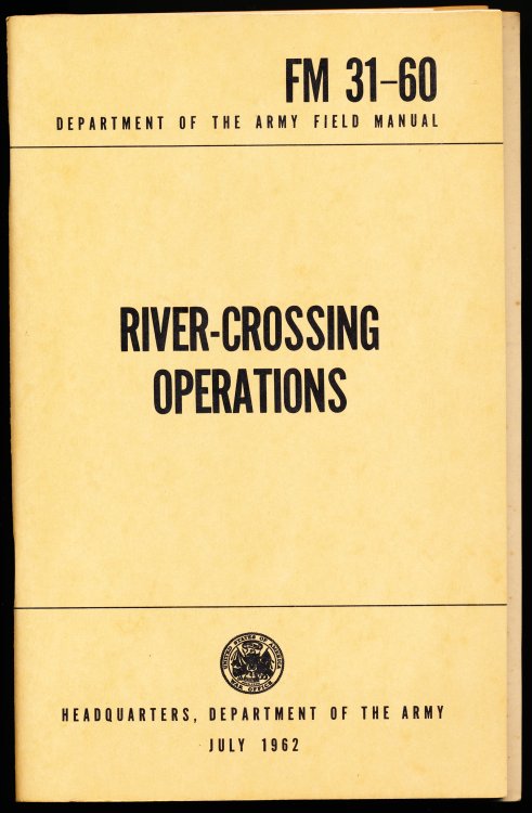 RIVER CROSSING OPERATIONS FM 31-60 (along with) FM 31-6, C 1. Department of the Army Field Manual