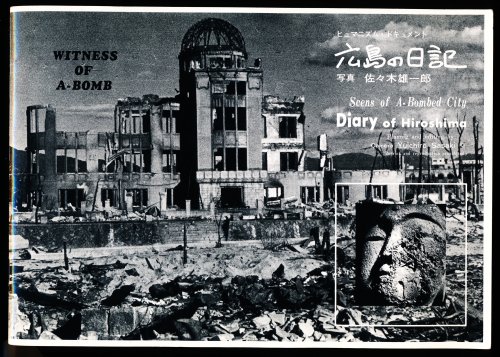 Scenes of A-Bombed City. Diary of Hiroshima