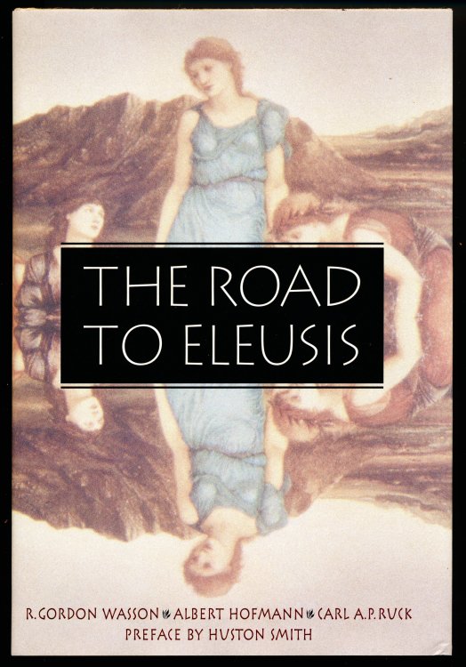 THE ROAD TO ELEUSIS. Unveiling the Secret of the Mysteries