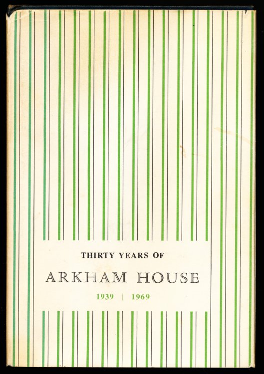 THIRTY YEARS OF ARKHAM HOUSE. 1939 -1967