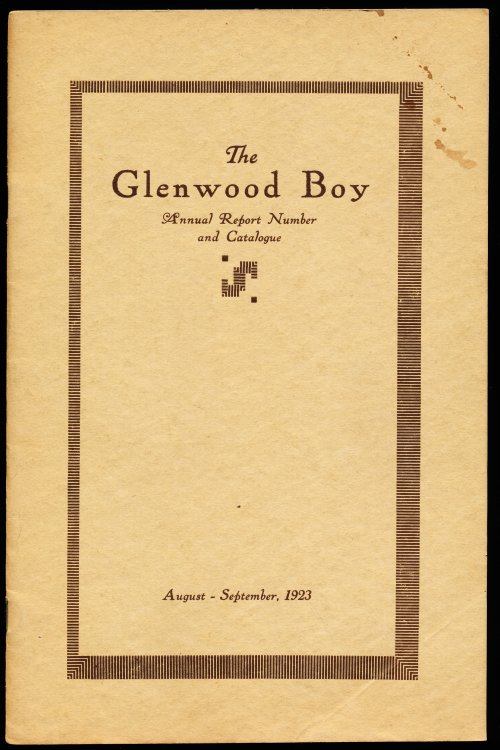 THE GLENWOOD BOY. Annual Report Number and Catalogue. August-September-October 1923