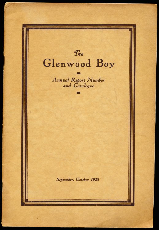 THE GLENWOOD BOY. Annual Report Number and Catalogue. September-October 1925