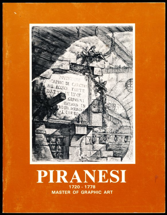 Giovanni Battista Piranesi 1720-1778 Master of Graphic Art.