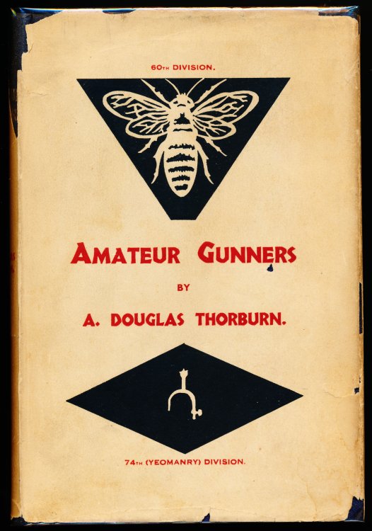 AMATEUR GUNNERS. The Adventures of An Amateur Soldier in France, Salonica and Palestine in the Royal Field Artillery Recording Some of the Exploits of the 2/22nd County of London Howitzer Battery R.F.A. on Active Service
