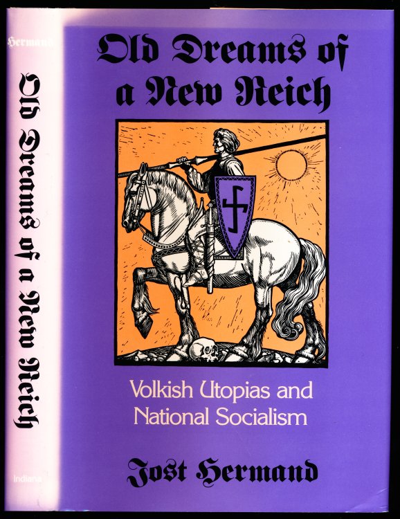 OLD DREAMS OF A NEW REICH: Volkish Utopias and National Socialism.