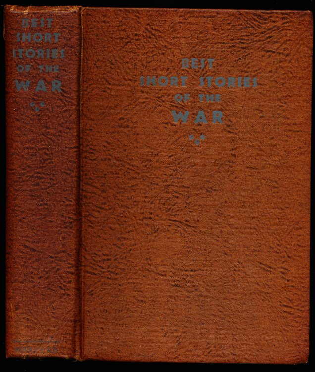 BEST SHORT STORIES OF THE WAR. An Anthology