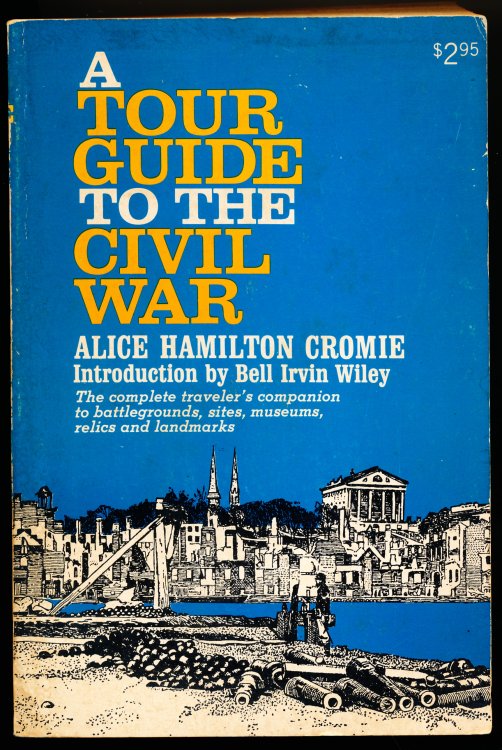 A TOUR GUIDE TO THE CIVIL WAR. The Complete Traveler's Companion to Battlegrounds, Sites, Museums, Relics, and Landmarks.