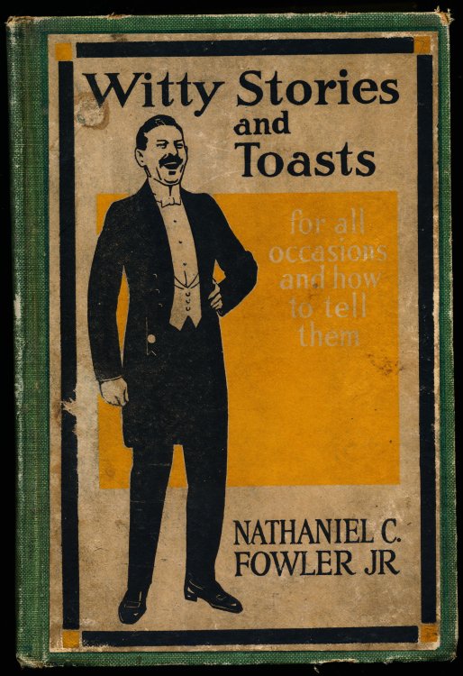 WITTY STORIES AND TOASTS For All Occasions and How To Tell Them.