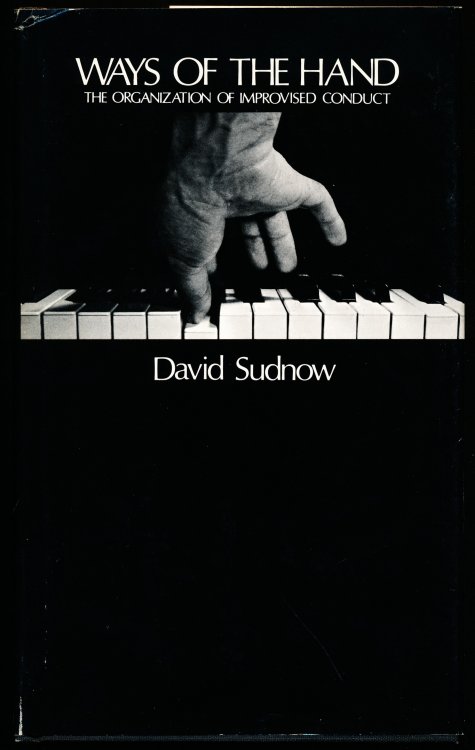 WAYS OF THE HAND. The Organization of Improvised Conduct