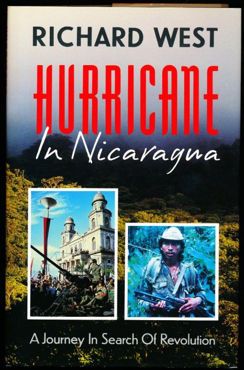 HURRICANE IN NICARAGUA. A Journey In Search of Revolution