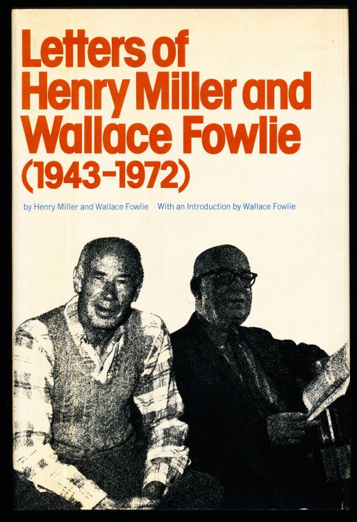 LETTERS OF HENRY MILLER AND WALLACE FOWLIE (1943-1972)