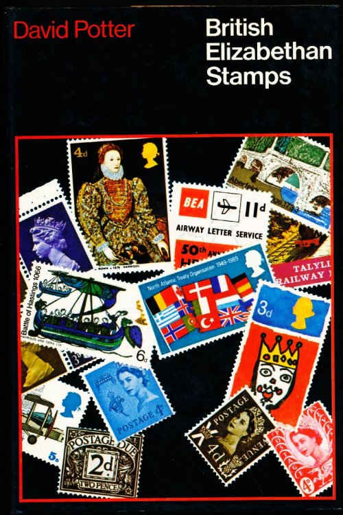 BRITISH ELIZABETHAN STAMPS. The Story of the Postage Stamps of the United Kingdom, Guernsey, Jersey, and the Isle of Man, from 1952 to 1970