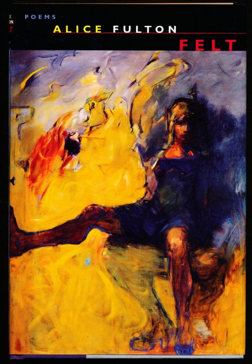 FELT. Poems by Alice Fulton
