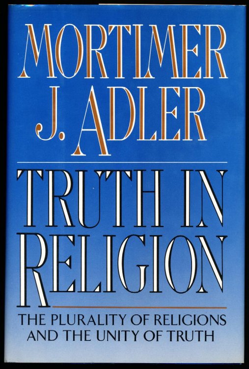 TRUTH IN RELIGION. The Plurality of Religions and the Unity of Truth. An Essay in the Philosophy of Religion