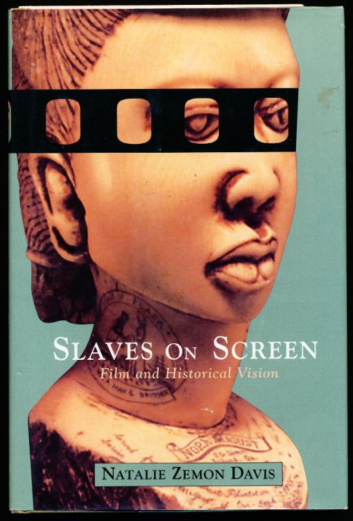 SLAVES ON SCREEN. Film and Historical Vision