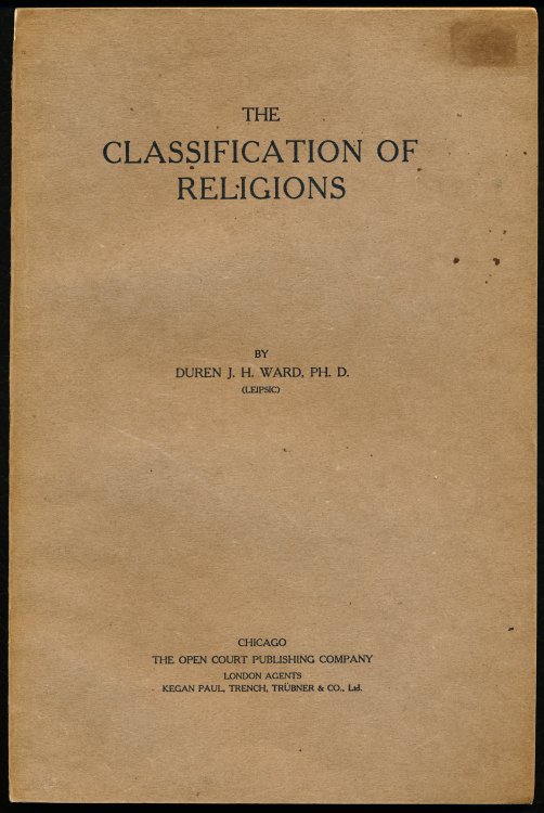 THE CLASSIFICATION OF RELIGIONS. Different Methods, Their Advantages, and Disadvantages