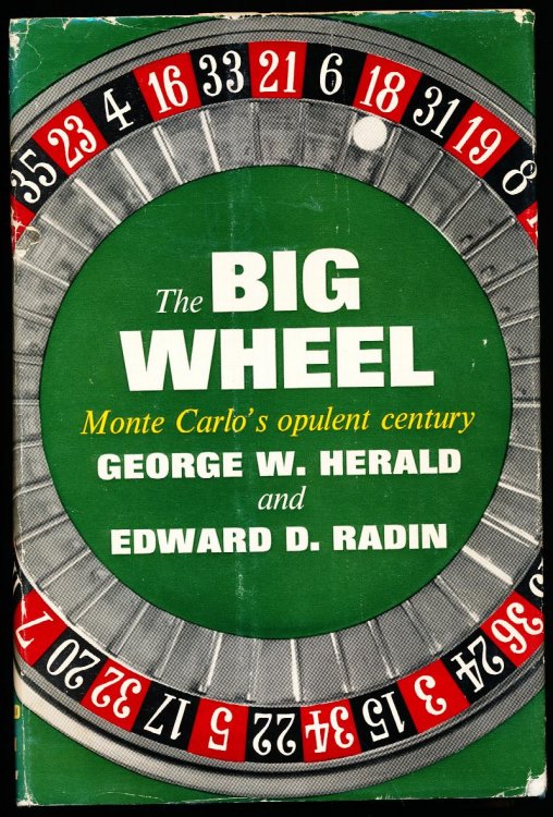 THE BIG WHEEL. Monte Carlo's Opulent Century