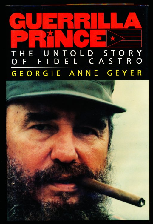 GUERRILLA PRINCE. The Untold Story of Fidel Castro